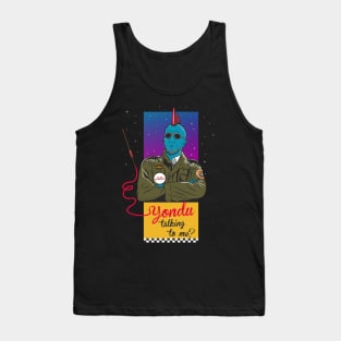 Yondu talking to me? Tank Top